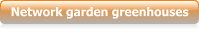 Network garden greenhouses
